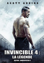 Boyka: Undisputed 4 (Invincible 4: La l�gende)
