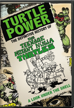Turtle Power: The Definitive History of The Teenage Mutant Ninja Turtles