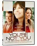You're not you
