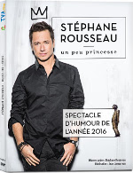 St�phane Rousseau, Un peu princesse