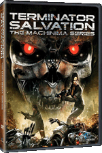 Terminator Salvation The Machinima Series